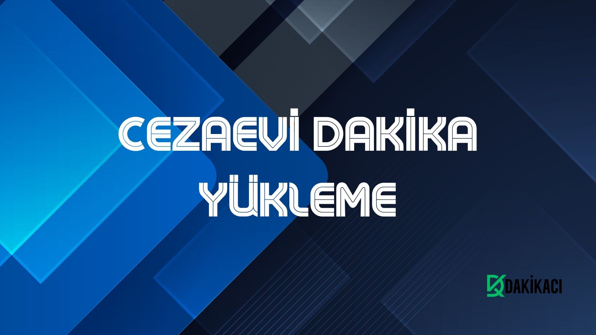 CEZAEVİ DAKİKA YÜKLEME